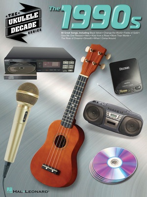 1990S THE UKULELE DECADE SERIES 1990S THE UKULELE DECADE SERIES